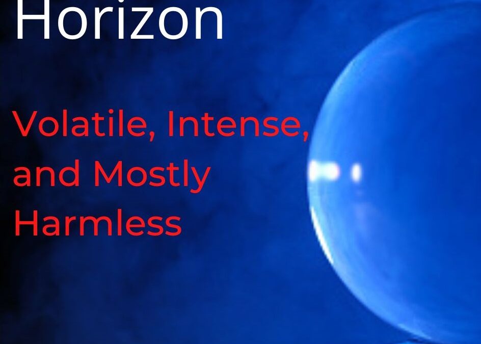 The Ten Year Horizon: Volatile, Intense, and Mostly Harmless